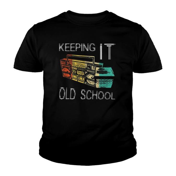 Keeping It Old School - Retro Boombox 80S 90S Hip Hop Music  Youth T-shirt