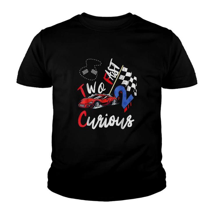 Kids Two Fast 2 Curious Racing 2nd Birthday Boy Top Birthday  Youth T-shirt