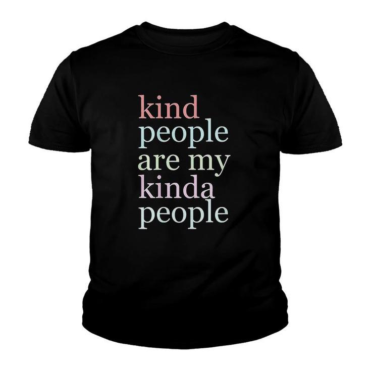 Kind People Are My Kinda People Youth T-shirt
