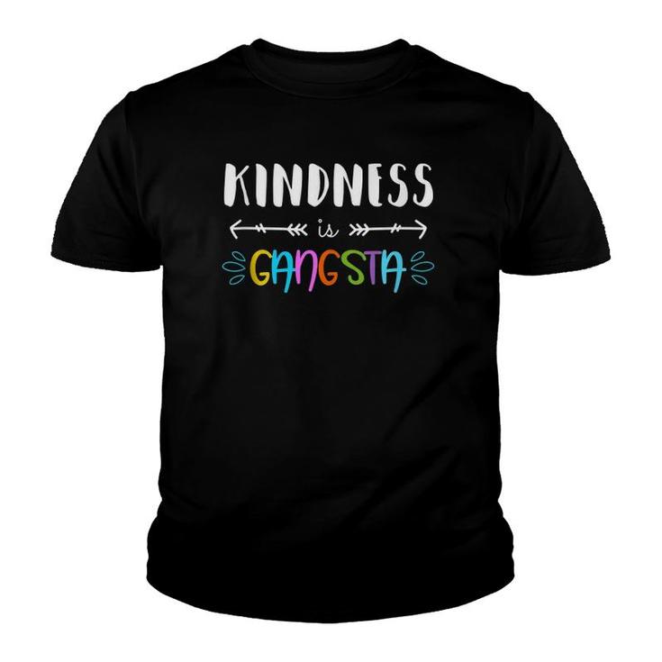 Kindness Is Gangsta Throw Kindness Around Like Confetti  Youth T-shirt