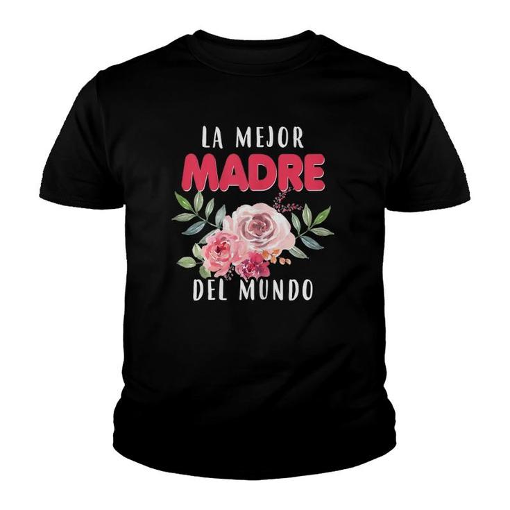 La Mejor Madre Del Mundo Mamá Guía Tutora Madre Spanish Youth T-shirt