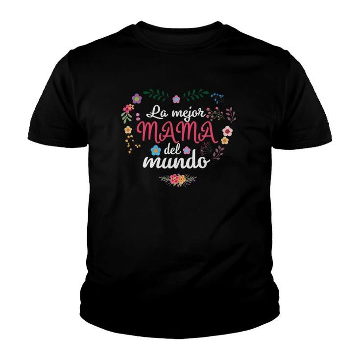 La Mejor Mama Del Mundo Mother's Day Gift Youth T-shirt