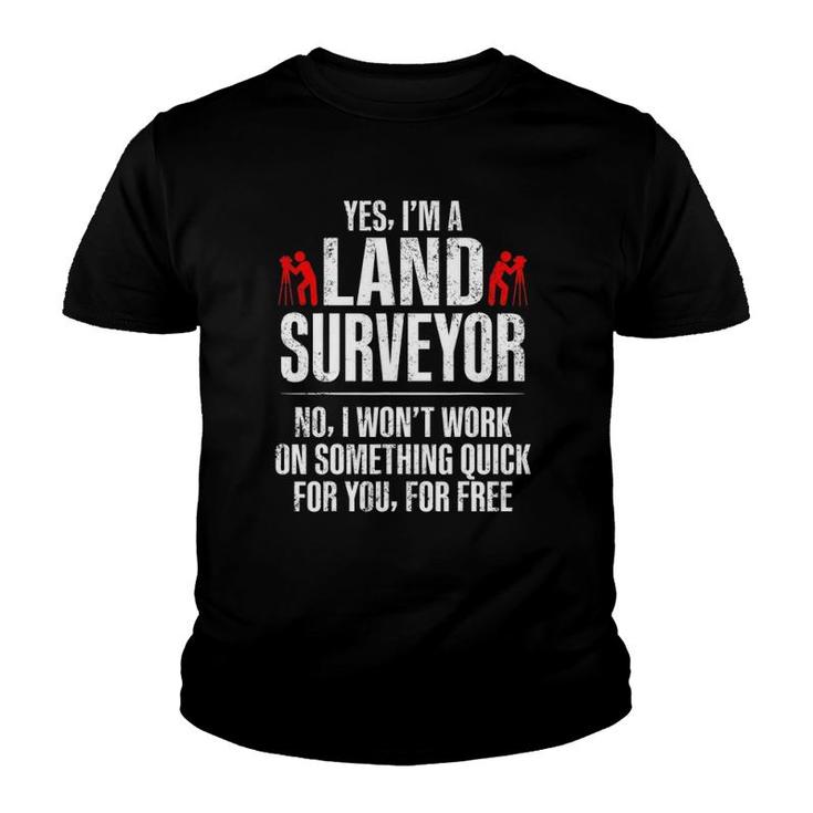 Land Surveying Quick Free Funny Surveyor Gifts Youth T-shirt