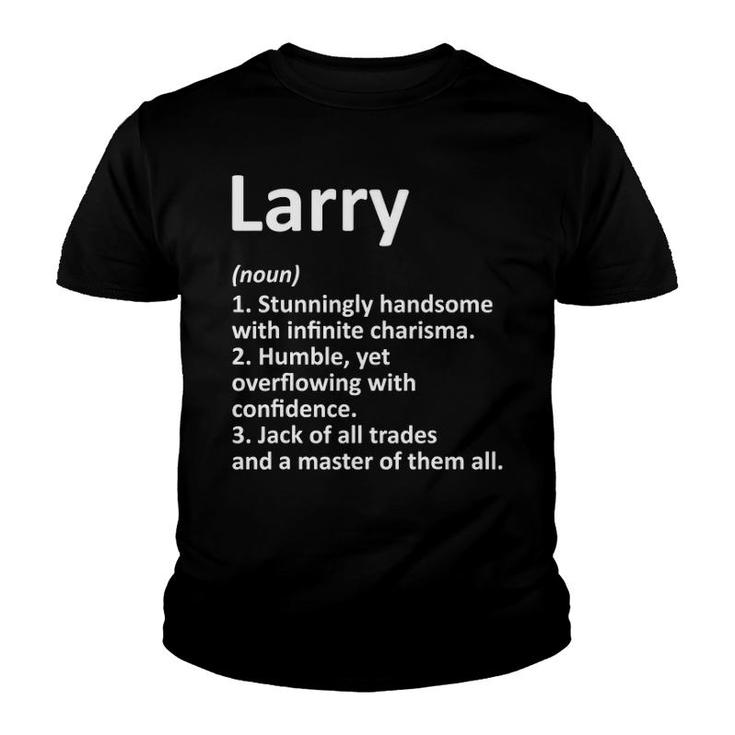 Larry Definition Personalized Name Funny Birthday Gift Idea Youth T-shirt