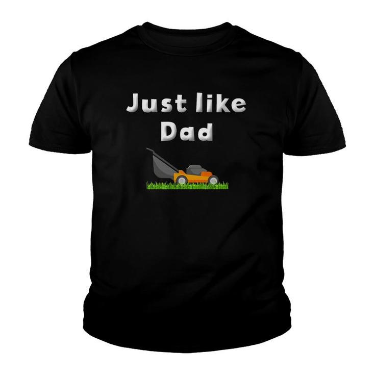 Lawn Mower  Kids Boys Mowing Just Like Dad Funny Mow Youth T-shirt