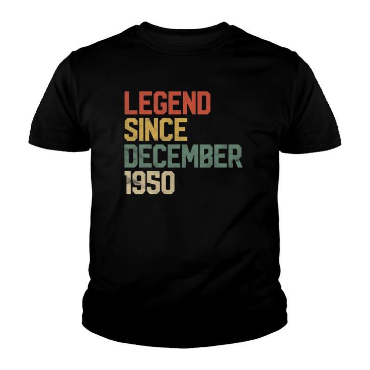 Legend Since December 1950 72Nd Birthday Gift 72 Years Old Youth T-shirt