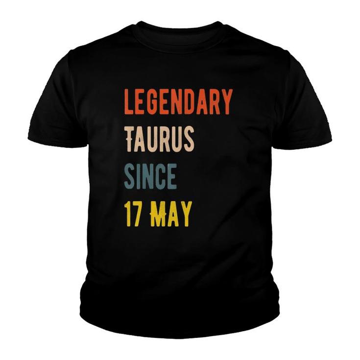 Legendary Taurus Since 17 May Youth T-shirt
