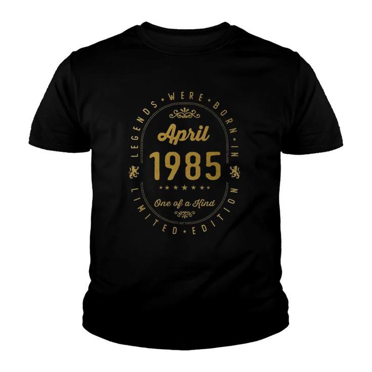 Legends Born In April 1985 37Th Birthday 37 Years Old Youth T-shirt