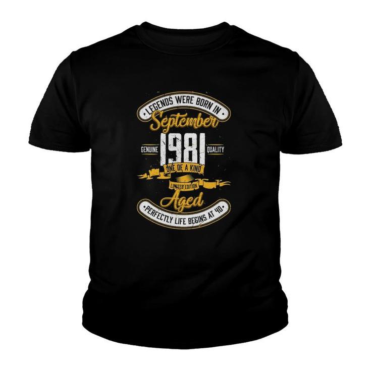 Legends Born In September 1981 40Th Birthday Gift 40 Yrs Old Youth T-shirt
