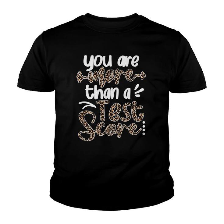 Leopard You Are More Than A Test Score Teacher Testing Day Youth T-shirt