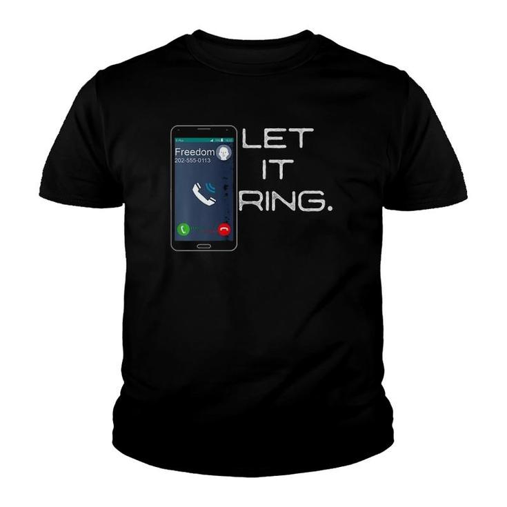 Let Freedom Ring Smartphone Cell Phone Funny Youth T-shirt
