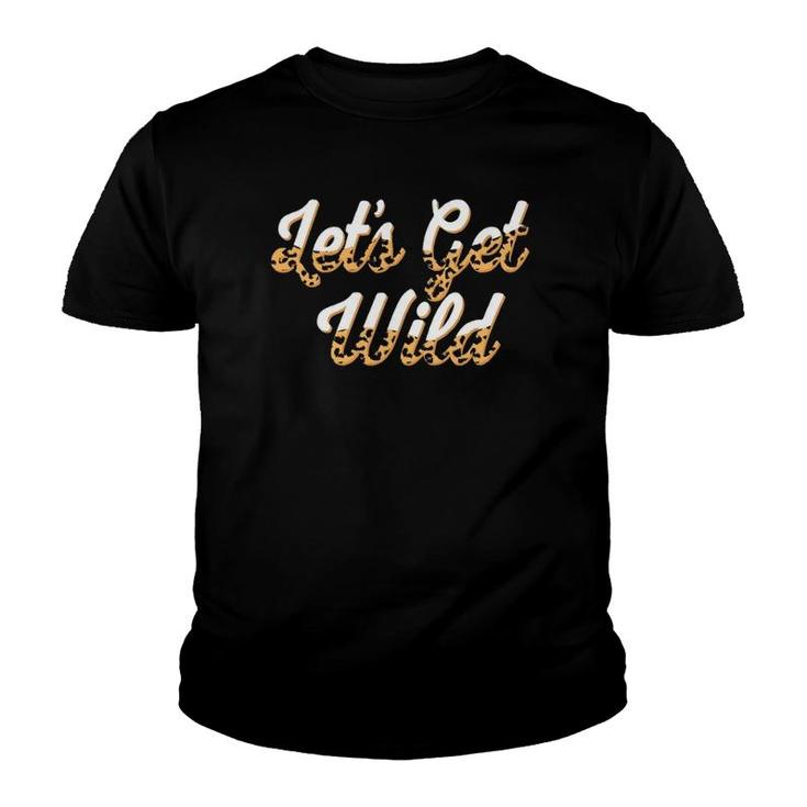 Let's Get Wild Bachelorette Theme Jungle Animal Tee Youth T-shirt