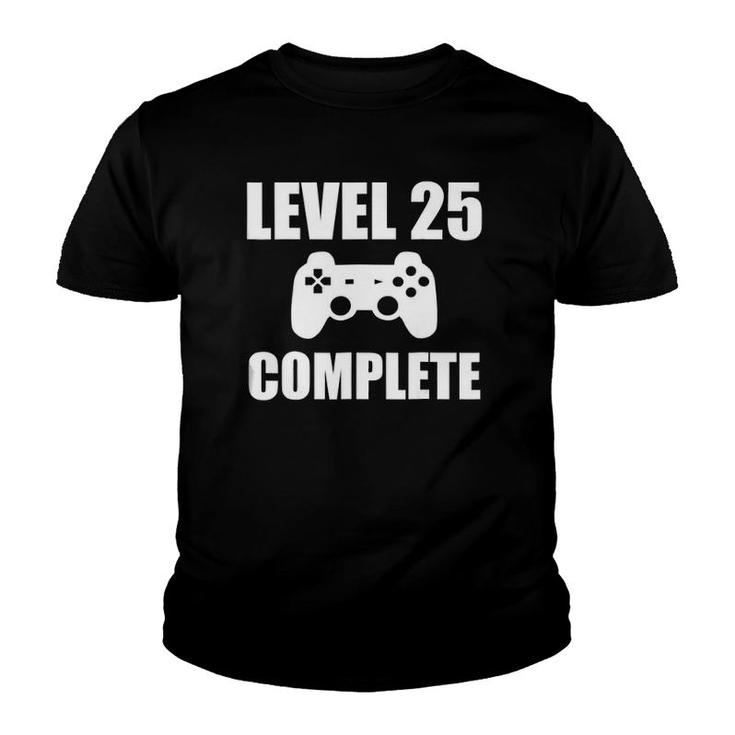 Level 25 Complete Funny Video Gamer 25Th Birthday Gif Youth T-shirt