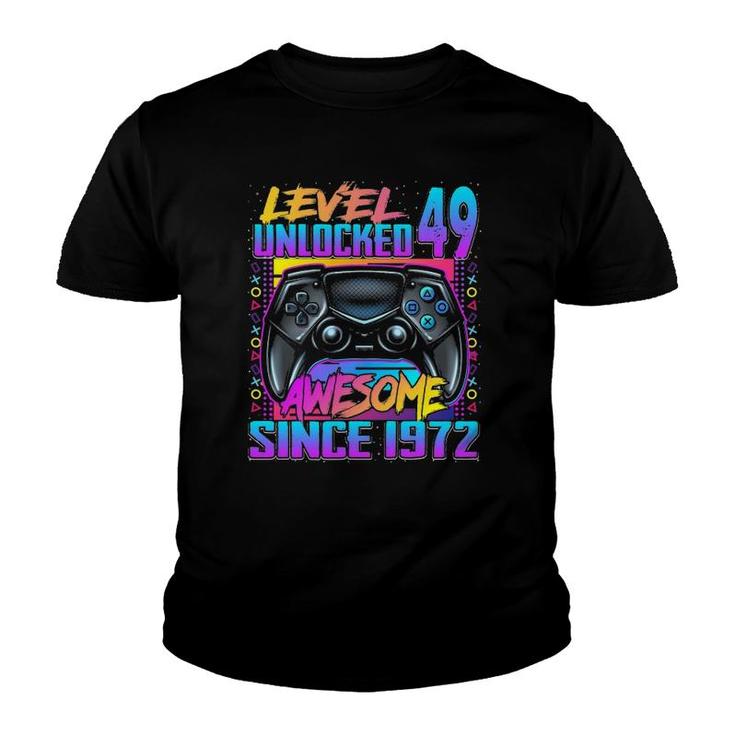 Level 49 Unlocked Awesome Since 1972 49Th Birthday Gaming Youth T-shirt