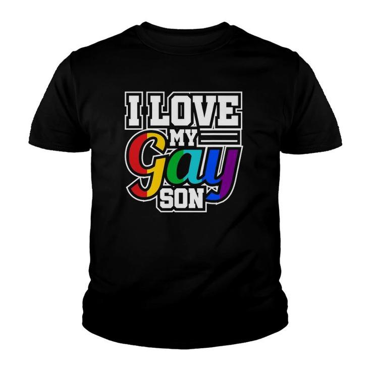 Lgbt Lesbian Gay Pride I Love My Gay Son Youth T-shirt