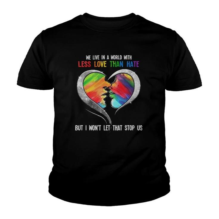 Lgbt When Hate Is Loud Youth T-shirt