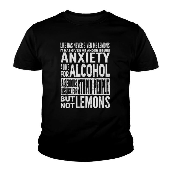 Life Has Never Given Me Lemons Sarcastic S Vodka Youth T-shirt