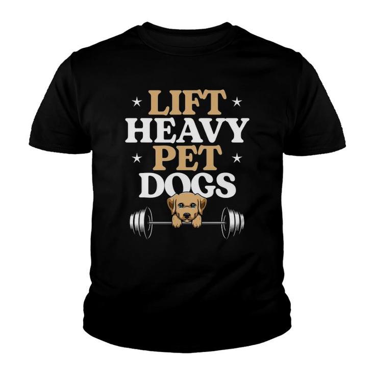 Lift Heavy Pet Dogs Bodybuilding Weight Training Gym Youth T-shirt