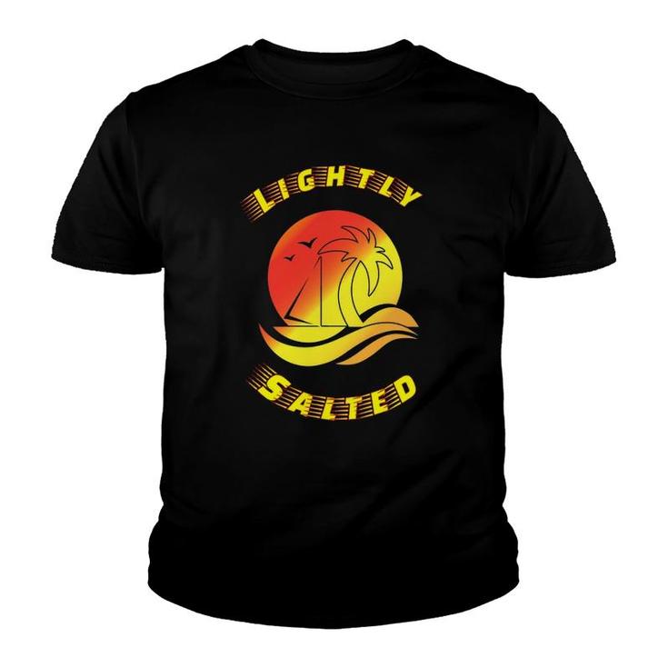 Lightly Salted Beach Vacation - Men Women Youth Youth T-shirt
