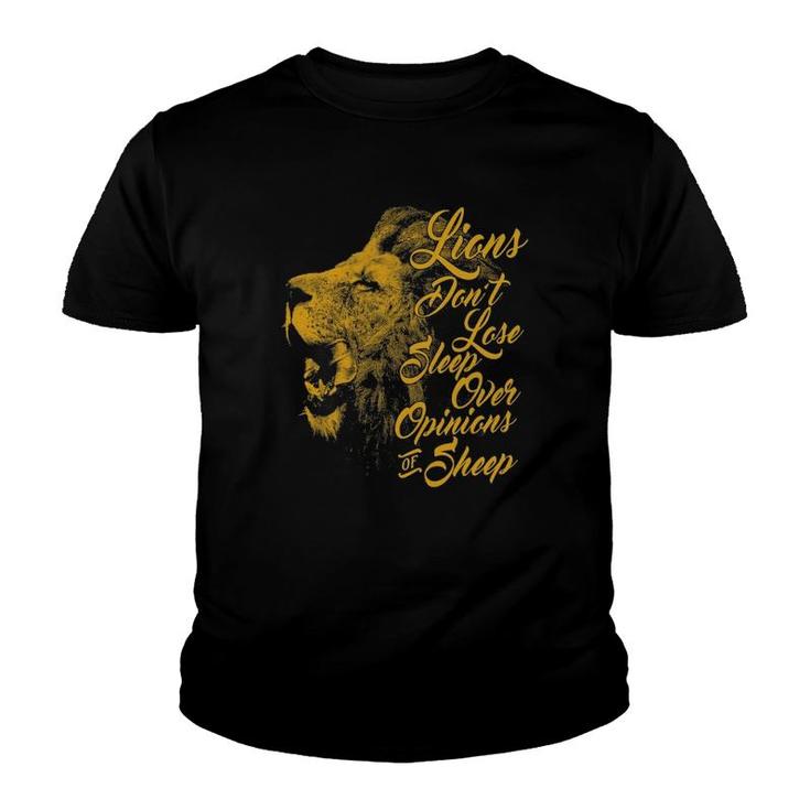 Lions Don't Lose Sleep Over The Opinions Of Sheep Youth T-shirt