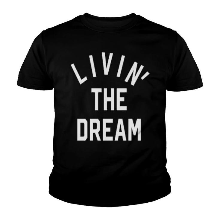 Livin' The Dream Burnout  Youth T-shirt