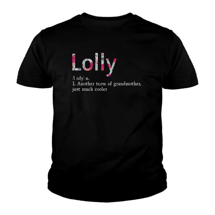 Lolly Another Term Of Grandmother Just Much Cooler Floral Version Youth T-shirt