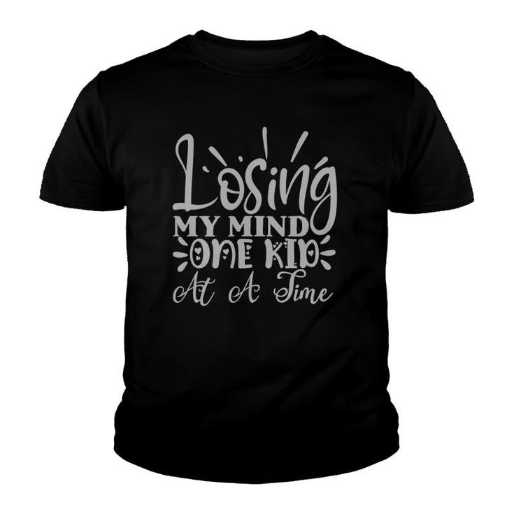 Losing My Mind One Kid At A Time Funny Mom Mother’S Gift Youth T-shirt