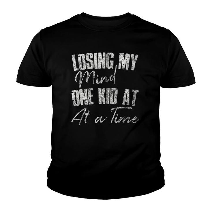 Losing My Mind One Kid At A Time  Funny Mother's Day Zip Youth T-shirt