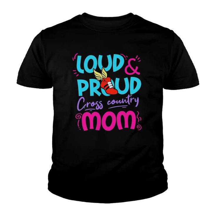 Loud Proud Cross Country Mom Gift Mother Running Track Youth T-shirt