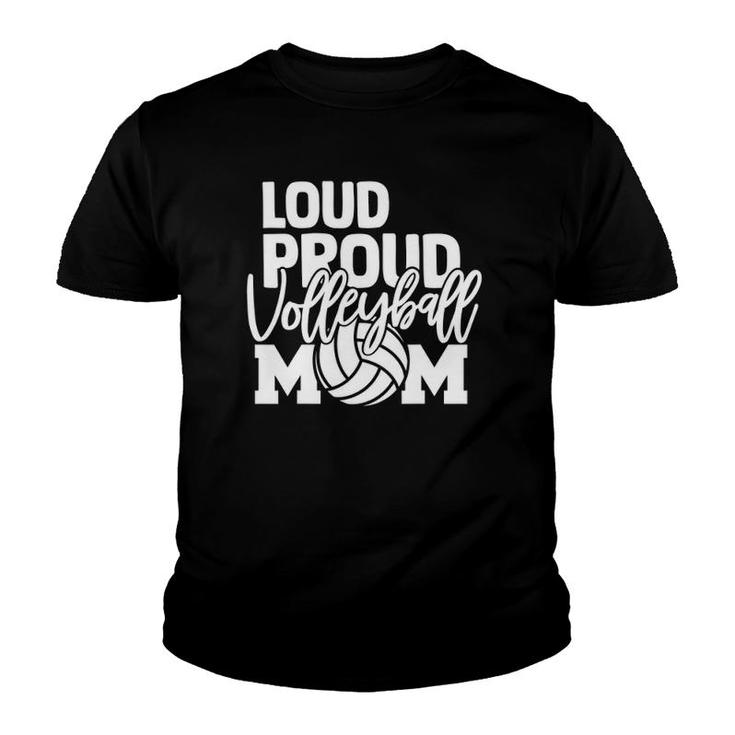 Loud Proud Mom Volleyball Mother Youth T-shirt