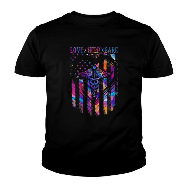 Love Help Care - Us Flag Inspired Nursing Nurse Student Gift Youth T-shirt