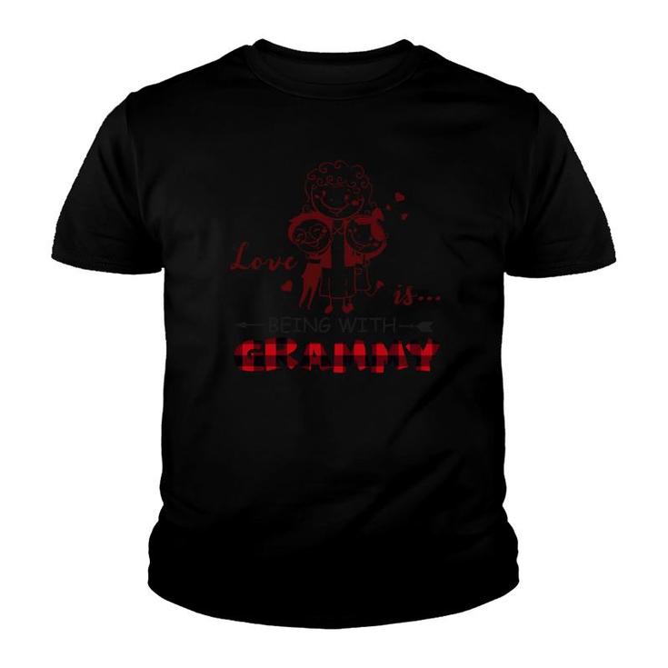 Love Is Being With Grammy Grandma Gift Youth T-shirt