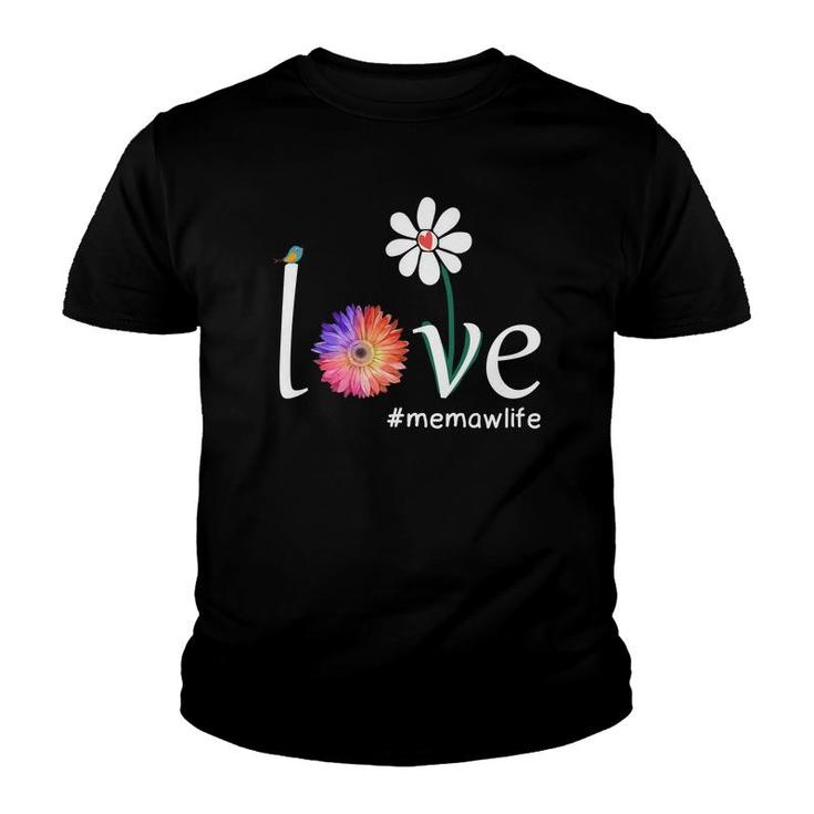 Love Memaw Life Grandma Flower Gift Youth T-shirt