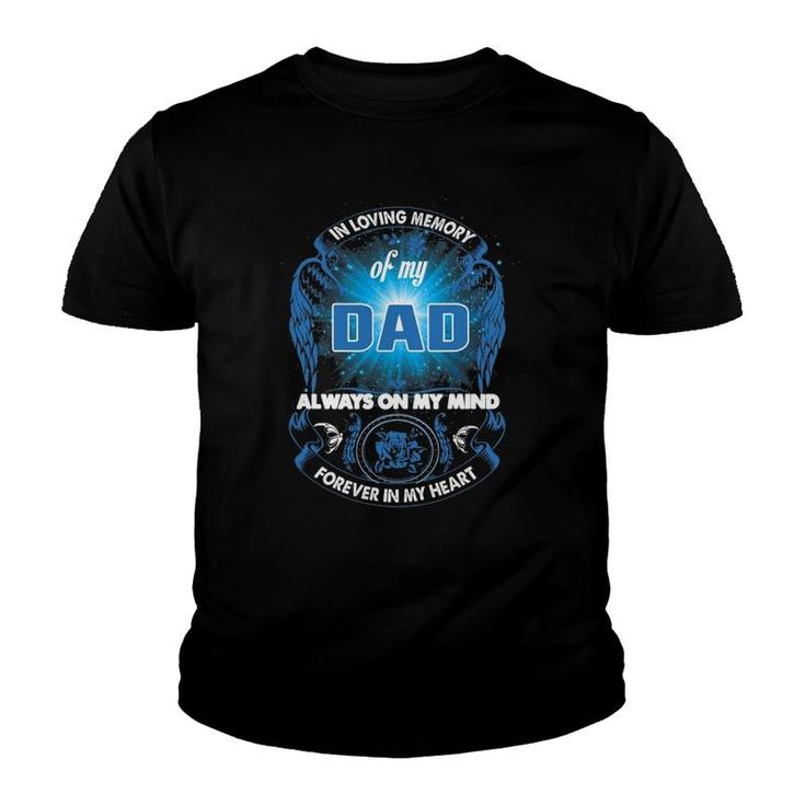 Love Memory Of My Dad Always On My Mind Forever In My Heart Youth T-shirt