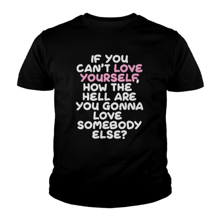 Love Yourself & Somebody Drag Queen Youth T-shirt
