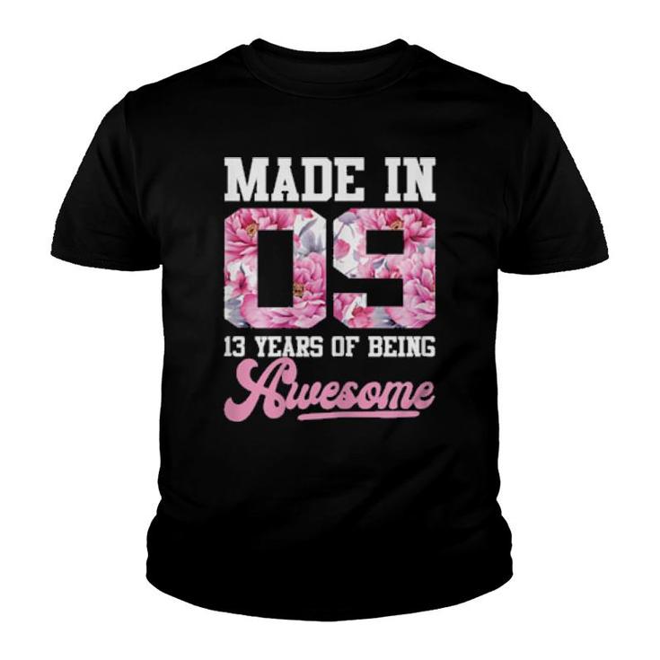 Made In 09 13 Years Of Being Awesome Florals Birthday  Youth T-shirt