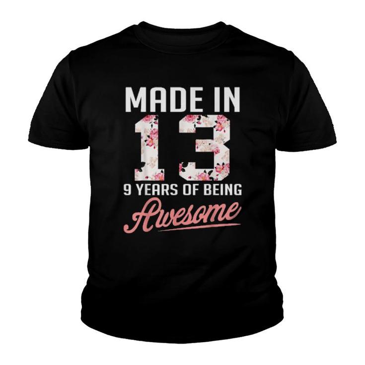 Made In 13 9 Years Of Being Awesome Florals Birthday  Youth T-shirt