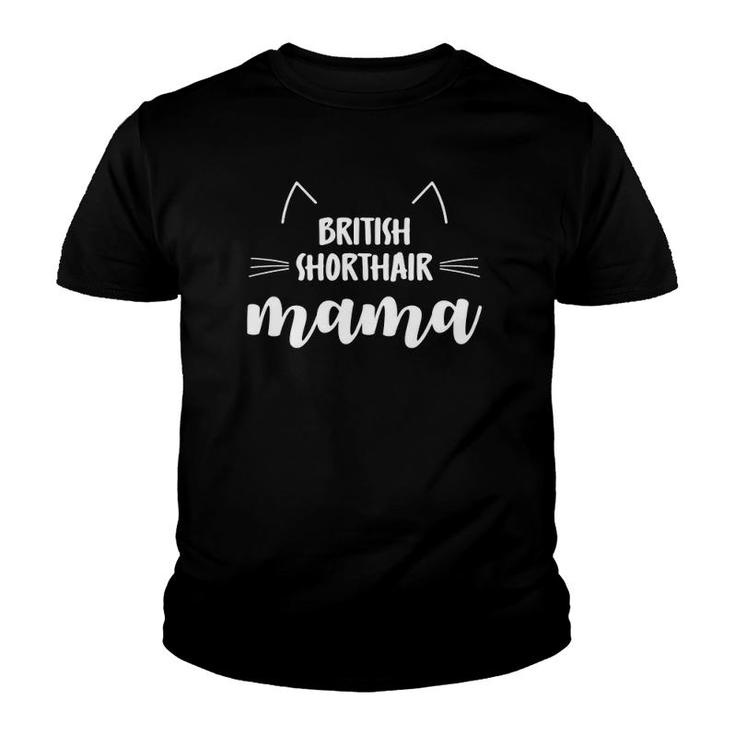 Mama Cat With Whiskers - British Shorthair Cat Youth T-shirt