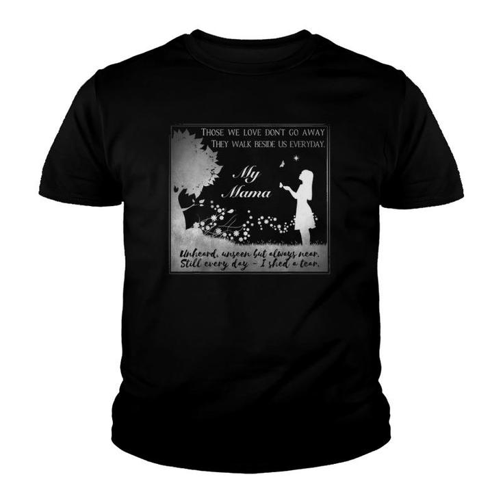 Mama Still Loved In Memory Of Mom In Heaven Youth T-shirt