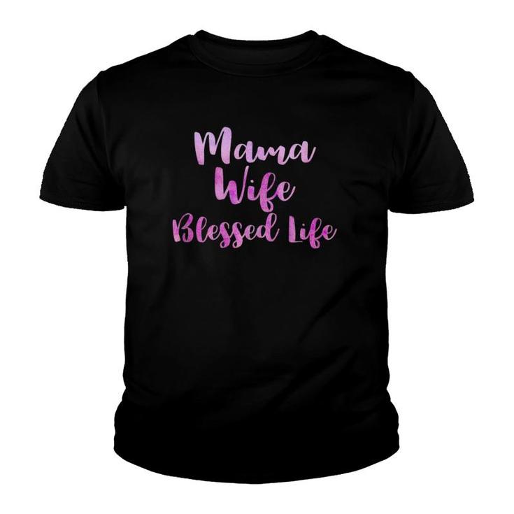 Mama Wife Blessed Life Magenta Watercolor Typography Gift Youth T-shirt