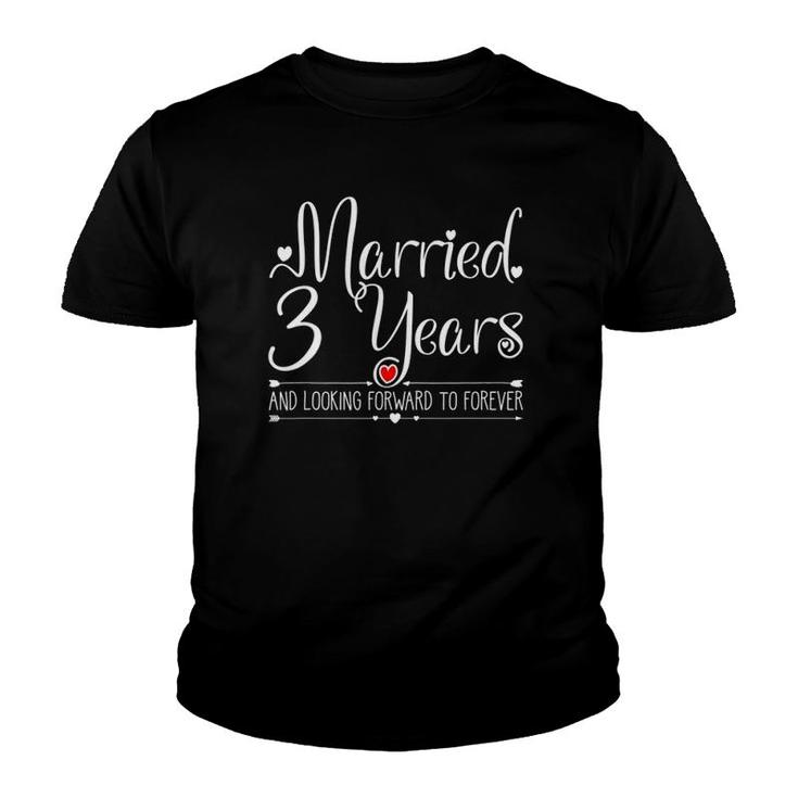 Married 3 Years Ago Wedding Anniversary Her Couples Heart Youth T-shirt