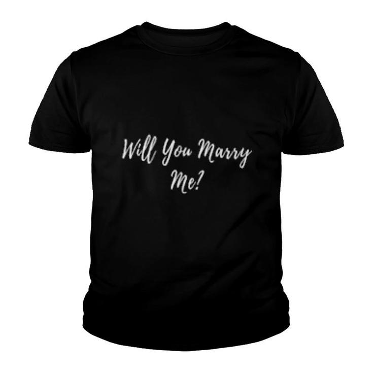 Marry Me Proposal Engagement Romantic Marriage Fiancee Cute  Youth T-shirt