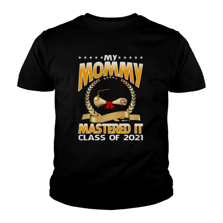 Masters Graduation My Mommy Mastered It Class Of 2022 Ver2 Youth T-shirt