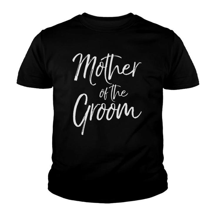 Matching Bridal Party Gifts For Family Mother Of The Groom Youth T-shirt