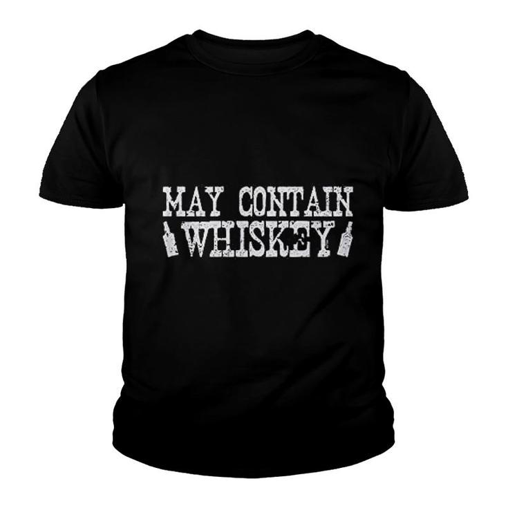 May Contain Whiskey Drinking Humor Youth T-shirt