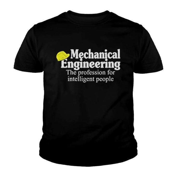 Mechanical Engineering The Profession Intelligent Youth T-shirt