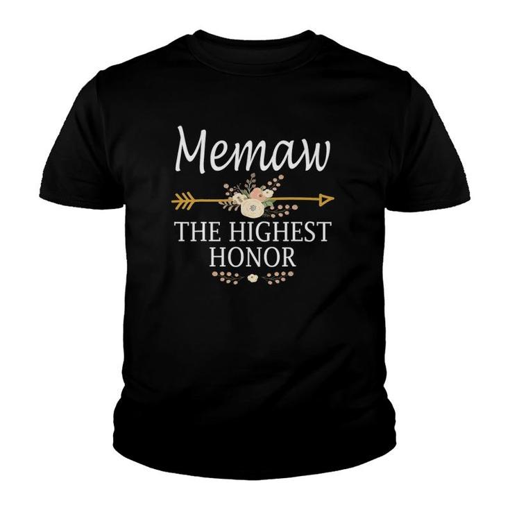 Memaw The Highest Honor  Mother's Day Gifts Youth T-shirt