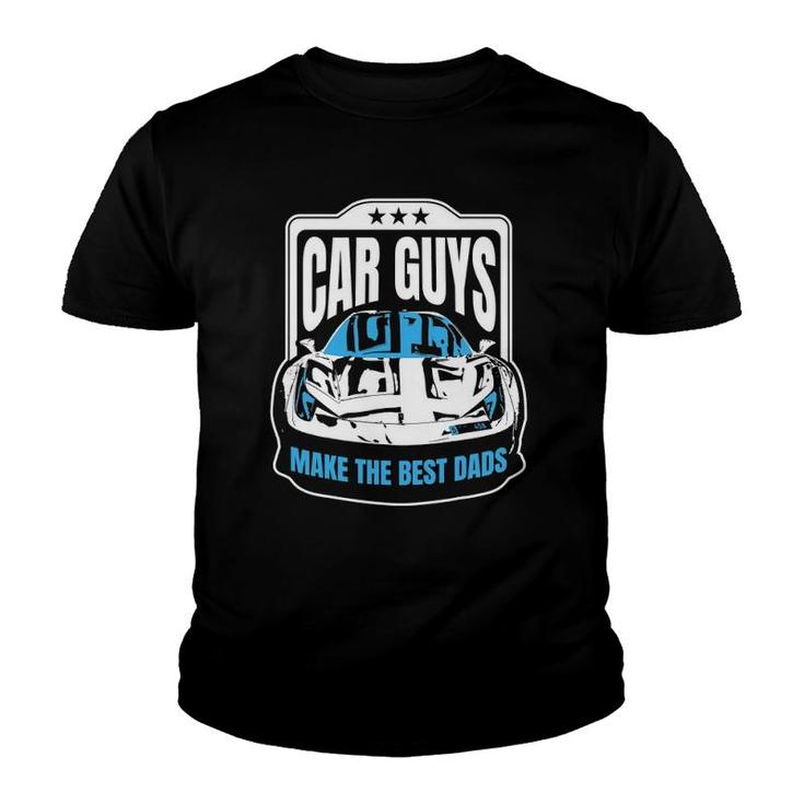 Men Car Guys Make The Best Dads Gift Youth T-shirt