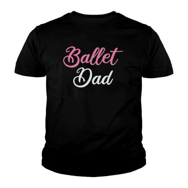 Mens Ballet Dad Ballet Dancing Ballerina Ballet Dancer Youth T-shirt