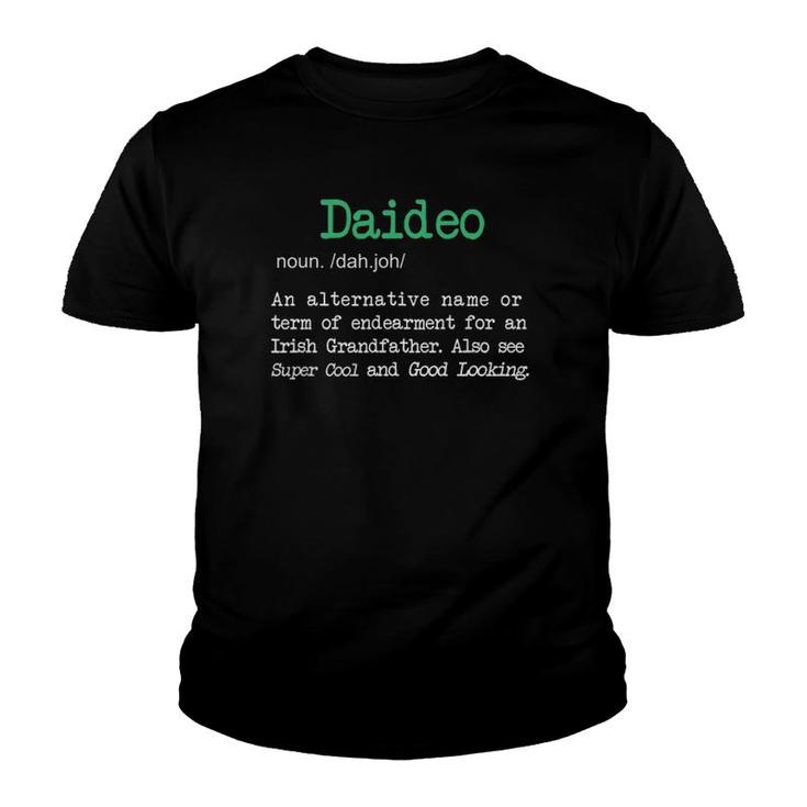 Mens Best Funny Daideo Irish Grandfather Definition Gift Youth T-shirt
